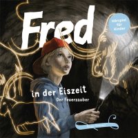 Fred in der Eiszeit - Der Feuerzauber