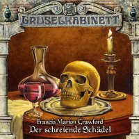 Gruselkabinett (64) - Der schreiende Schädel