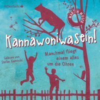 Kannawoniwasein! &ndash; Manchmal fliegt einem alles um die Ohren