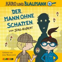 Karo und Blaumann &ndash; Der Mann ohne Schatten