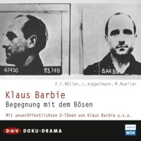 Klaus Barbie - Begegnung mit dem B&ouml;sen