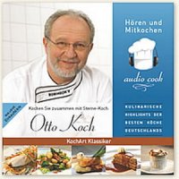 H&ouml;ren und Mitkochen: Otto Koch