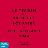Leitfaden f&uuml;r britische Soldaten in Deutschland 1944