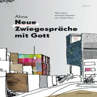 Neue Zwiegespr&auml;che mit Gott