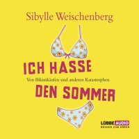 Ich hasse den Sommer