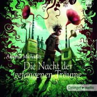 Die Nacht der gefangenen Tr&auml;ume