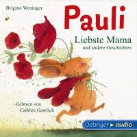 Pauli - Liebste Mama und andere Geschichten