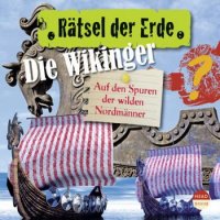R&auml;tsel der Erde: Die Wikinger