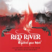 Red River &ndash; Tr&auml;nen aus Blut