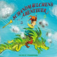 Schandm&auml;ulchens Abenteuer